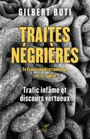 Traites négrières en France méditerranéenne (XVIIe-XIXe siècle). - Trafic infâme et discours vertueux