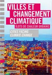 Villes et changement climatique / îlots de chaleur urbains