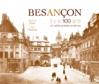 Besançon il y a 100 ans