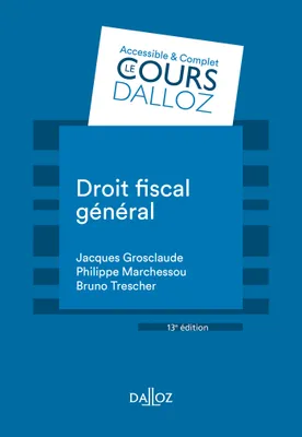 Droit fiscal général - 13e ed.