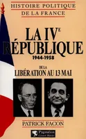 Histoire politique de la France., La IVe République (1944-1958), de la Libération au 13 mai