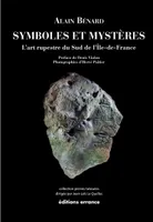 Symboles et mystères : l'art rupestre du sud de l'Ile-de-France, L'art rupestre du sud de l'Ile-de-France