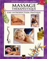 Massage thérapeutique, une introduction pratique