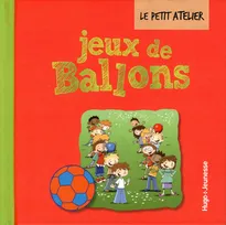 LE PETIT ATELIER JEUX DE BALLONS