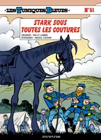 Les Tuniques bleues., 51, Les Tuniques Bleues - Tome 51 - Stark sous toutes les coutures