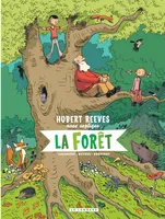 Hubert Reeves nous explique..., Hubert Reeves nous explique - Tome 2, La Forêt