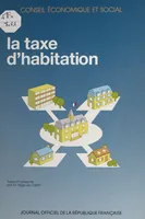La taxe d'habitation : rapport présenté par M. Régis de Crépy, Séances des 10 et 11 avril 1990