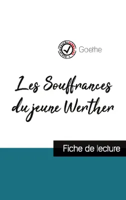Les Souffrances du jeune Werther de Goethe (fiche de lecture et analyse complète de l'oeuvre)