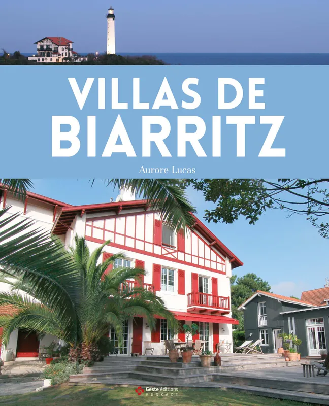 Villas de Biarritz, De l'aristocratie à la villégiature Aurore Lucas