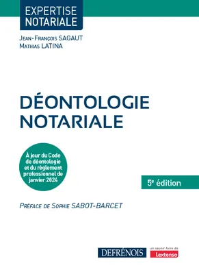 Déontologie notariale, À jour du Code de déontologie notariale et du règlement professionnel de janvier 2024