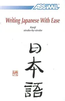 Writing Japanese with ease - kanji stroke-by-stroke, kanji stroke-by-stroke