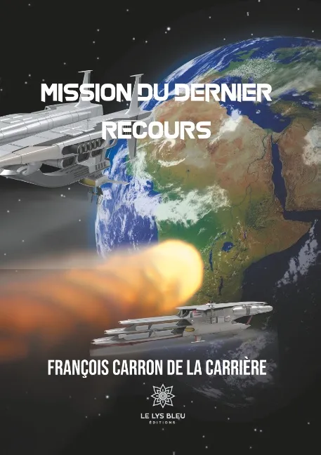 Mission du dernier recours, Roman François Carron de La Carrière