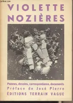 Violette Nozières, poèmes, dessins, correspondance, documents