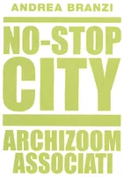 NO-STOP CITY - ARCHIZOOM ASSOCIATI, Archizoom associati