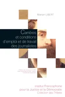 Carrières et conditions d'emploi et de travail des journalistes, Analyse des mutations dans la presse quotidienne belge francophone