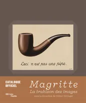 Magritte : la trahison des images, Exposition Centre Pompidou - Catalogue officiel