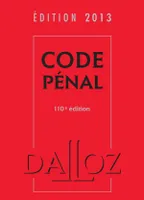 Code pénal 2013 - 110e éd.