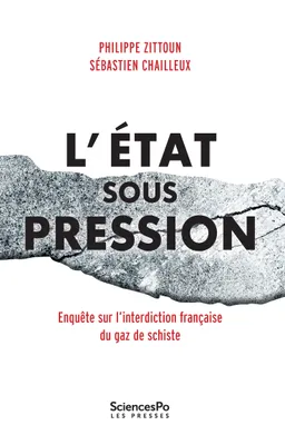 L'Etat sous pression, Enquête sur l'interdiction française du gaz de schiste