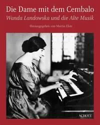 Die Dame mit dem Cembalo, Wanda Landowska und die Alte Musik