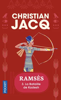 Ramsès - tome 3 La Bataille de Kadesh