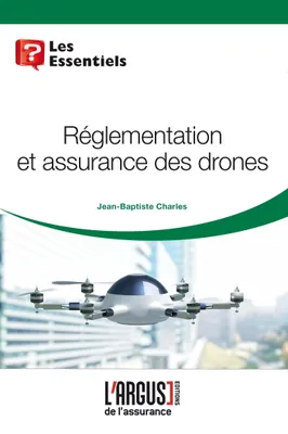 Règlementation et assurances des drones