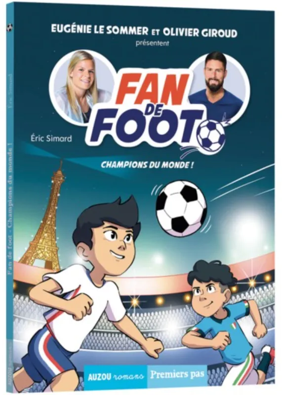 Livres Jeunesse de 6 à 12 ans Romans Fan de foot, Champions du monde ! Éric Simard