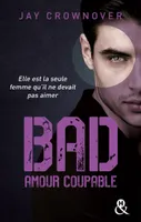 3, Bad - T3 Amour coupable