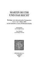 Martin Bucer und das Recht. Beiträge zum internationalen Symposium vom 1. bis 3. März 2001 in der Johannes a Lasco Bibliothek Emden
