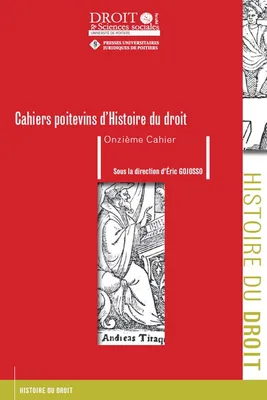 Cahiers poitevins d'Histoire du droit. Onzième cahier