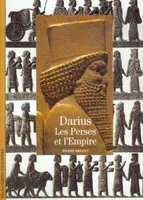 Darius, Les Perses et l'Empire