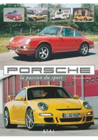 Porsche - la passion du sport, la passion du sport