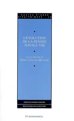 L'évolution de la pensée navale., VIII, L EVOLUTION DE LA PENSEE NAVALE