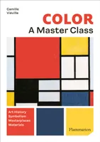 Color : A Master Class, Art History, Symbolism, Masterpieces, Materials