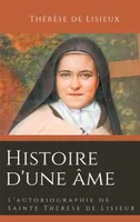 Histoire d'une âme, L'autobiographie de Sainte Thérèse de Lisieux