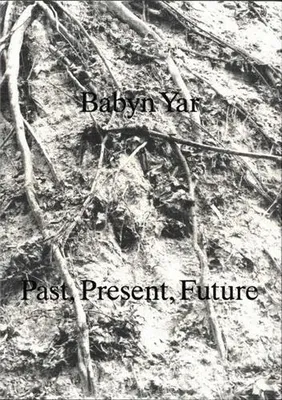 Babyn Yar Past , Present, Future /anglais