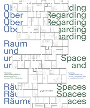 Luca Selva Regarding Space and Spaces /anglais/allemand