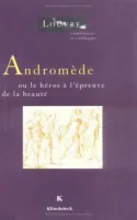 Andromède ou le héros à l'épreuve de la beauté Université du Québec à Montréal, Musée du Louvre, Service culturel