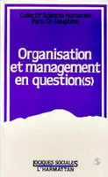 Organisation et management en question (s)