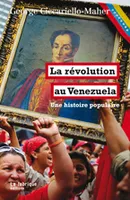 La Révolution au Venezuela, Une histoire populaire