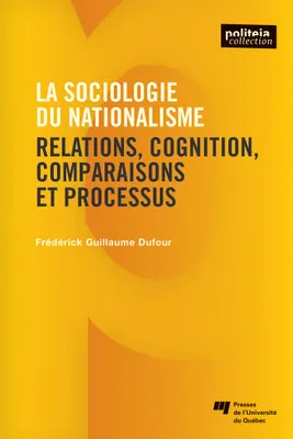 La sociologie du nationalisme, Relations, cognition, comparaisons et processus