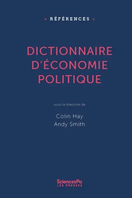 Dictionnaire d'économie politique, Capitalisme, institutions, pouvoir
