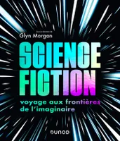 Science-fiction: voyage aux frontières de l'imaginaire