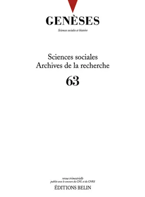 Genèses n°63, Sciences sociales - Archives de la recherche