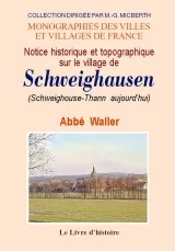 Notice historique et topographique sur le village de Schweighausen