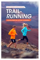 Trail-running, Le guide complet pour se lancer et progresser