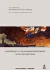 L'historien et les relations internationales. Autour de Robert Franck, Autour de Robert Frank