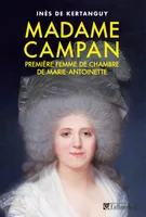 Madame Campan, Première femme de chambre de Marie-Antoinette