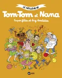 0, Le meilleur de Tom-Tom et Nana, Tome 00, Super fêtes et big boulettes