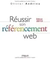 Réussir son référencement web, Edition 2013