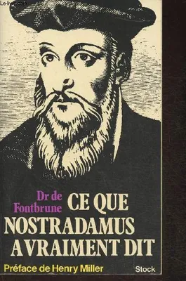 Ce que Nostradamus a vraiment dit